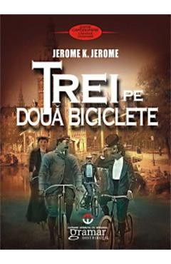 Trei pe doua biciclete - Jerome K. Jerome foto