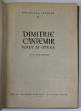 DIMITRIE CANTEMIR.VIATA SI OPERA ,P.P. PANAITESCU 1958