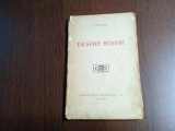 DESPRE BOIERI - C. Giurescu - Editura Cartea Romaneasca, 1920, 129 p.