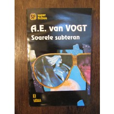 Soarele subteran - A. E. van Vogt