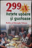 299+1 Retete Usoare si Gustoase, Rodica si Gheorghe Velescu, Carti de Bucate, Romana, Editura Vis Print, 1999