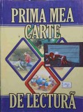 Prima Mea Carte de Lectura - Necunoscut, Editura Cargo, 2008, 102 pagini, Coperta Necartonata - Carte Povesti Copii