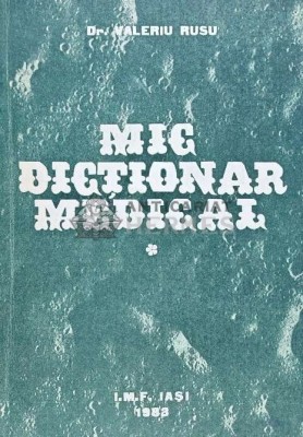 Mic dictionar medical Vol. 1 - 1983 - Valeriu Rusu (A182) foto