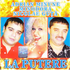 CD Manele: Adrian Minune, Minodora, Nicolae Gu?a ? La putere ( 2003, original ) foto