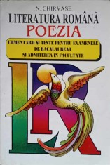 LITERATURA ROMANA POEZIA. COMENTARII SI TESTE PENTRU EXAMENELE DE BACALAUREAT SI ADMITERE IN FACULTATE-N. C-236695