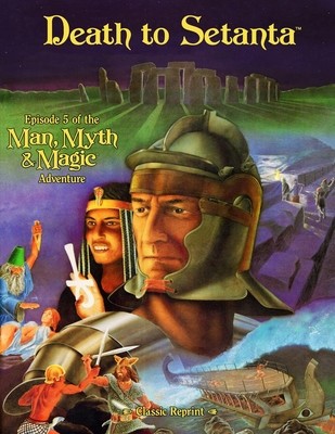 Death to Setanta (Classic Reprint): Episode 5 of the Man, Myth &amp; Magic Adventure