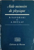 Aide-Memoire Physique Yavorski Detlaf - Editura Mir 1974, Franceza, 945 Pagini