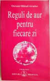 Reguli de aur pentru fiecare zi &ndash; Omraam Mikhael Aivanhov