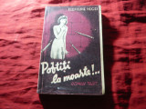 Elefterie Negel - Poftiti la moarte !... - Ed. Universul 1942 ,195 pag