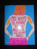 ANA BENAROYA - 120 WAYS TO ANNOY YOUR MOTHER (AND INFLUENCE PEOPLE)