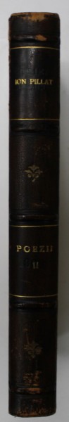 POEZII de ION PILLAT , EDITIE DEFINITIVA INGRIJITA DE AUTOR , VOLUMUL II : 1918 - 1927 , APARUTA 1944 , EXEMPLAR 1156 din 3226