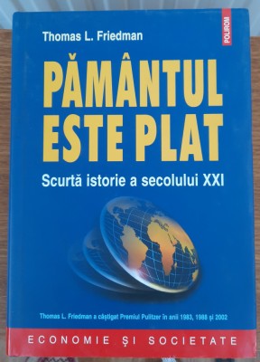 Păm&amp;acirc;ntul este plat, Thomas L. Friedman foto