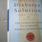 Dr. Bernstein`s - DIABETES SOLUTION ( editura Little, Brown and Company, 2007 )