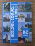 Dan Ghinea - Enciclopedia geografica a Romaniei ( Vol. III : R - Z )