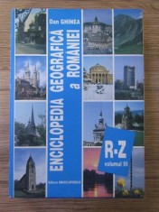 Dan Ghinea - Enciclopedia geografica a Romaniei ( Vol. III : R - Z )
