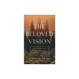 The Beloved Vision: A History of Nineteenth Century Music
