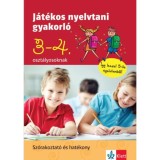 J&aacute;t&eacute;kos nyelvtani gyakorl&oacute; 3. &eacute;s 4. oszt&aacute;lyosoknak - Petik &Aacute;gota Margit