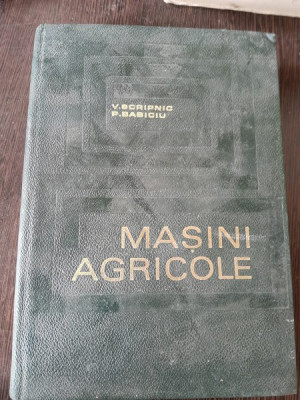 MASINI AGRICOLE - V. SCRIPNIC foto