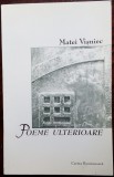 MATEI VISNIEC - POEME ULTERIOARE (1987-1999) [editia princeps, 2000]