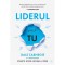Liderul poti fi tu