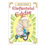 Elefantelul Eddie - Jonny Gruelle - Editura Elicart
