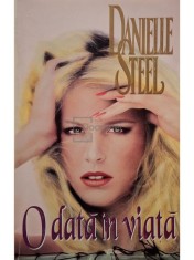 Danielle Steel - Odata in viata (Editia: 1994) foto