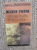 Marin Preda Intre Viata si Moarte - Savu Dumitrescu, Editura Odeon, 1992