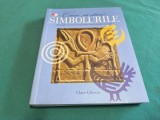CUM SĂ CITIM SIMBOLURILE * CLARE GIBSON * 2009 * 2 1 1