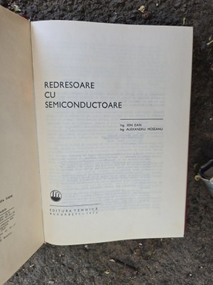 Redresoare cu semicondutoare - Ion Dan, Alexandru Moseanu foto