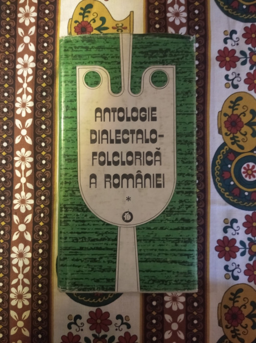 Antologie dialectico-folclorica a Romaniei ( 2 vol.)