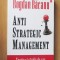 Anti-strategic management. Teorie, studii - Bogdan Bacanu