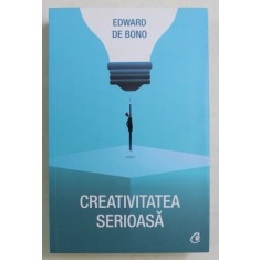 CREATIVITATEA SERIOASA de EDWARD DE BONO , 2012