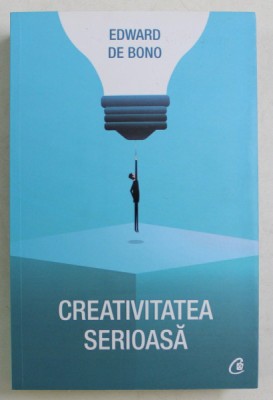 CREATIVITATEA SERIOASA de EDWARD DE BONO , 2012 foto