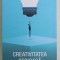 CREATIVITATEA SERIOASA de EDWARD DE BONO , 2012