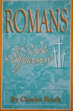 Romans. The Road to Righteousness. A Bible Study Guide by Charles Brock (cateva sublinieri in creion)