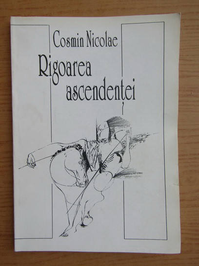 Cosmin Nicolae - Rigoarea ascendentei