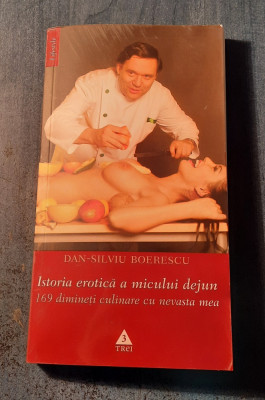 Istoria erotica a micului dejun Dan Silviu Boerescu foto