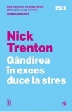 Gandirea in exces duce la stres - Nick Trenton