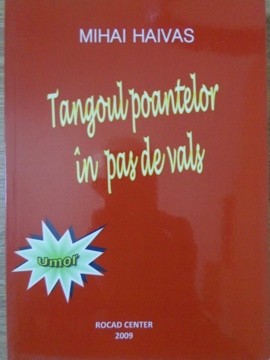 TANGOUL POANTELOR IN PAS DE VALS. UMOR, EPIGRAME-MIHAI HAIVAS-235255