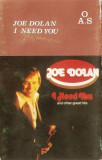 Casetă audio Joe Dolan &ndash; I Need You, originală, Casete audio, Pop