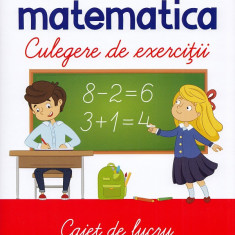 Invat matematica culegere de exercitii Caiet de lucru - clasa pregatitoare