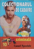 Colectia Politia Criminala. Cazuri Speciale: &quot;Colectionarul de Cadavre&quot; - Anthony King, Editura National, 2000, Carte Politista