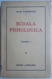 Scoala psihologica, vol. I &ndash; Ioan Nisipeanu (cateva sublinieri)
