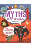 Myths in 30 Seconds | Anita Ganeri, Melvyn Evans, The Ivy Press