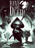 Have A Nice Death