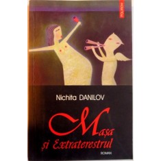 MASA SI EXTRATERESTRUL de NICHITA DANILOV, 2005