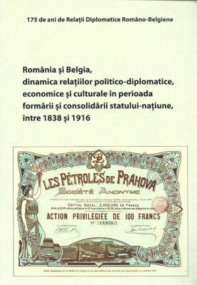 C8237N Rom&amp;acirc;nia și Belgia, dinamica relațiilor politico-diplomatice, economice și culturale &amp;icirc;n perioada formării și consolidării statului-națiune foto