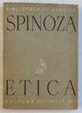 ETICA de BENEDICT SPINOZA , 1957 *EDITIE BROSATA