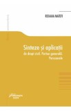 Sinteze si aplicatii de drept civil. Partea generala. Persoanele - Roxana Matefi