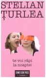 Te voi rapi la noapte! - Editura Crime Scene Press